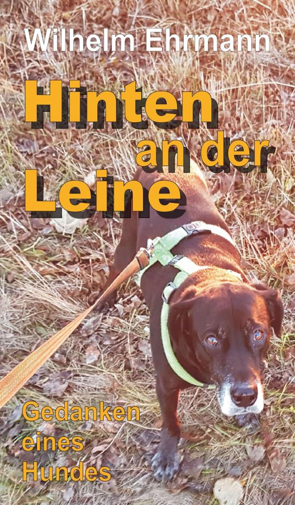 Hinten an der Leine - neues Buch entführt sie in die Gedankenwelt eines Hundes