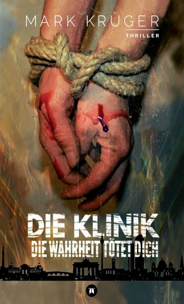 Die Klinik - ein Frauen-Thriller erzählt von Mord, Geheimnissen der Vergangenheit und Kontrolle über das Leben