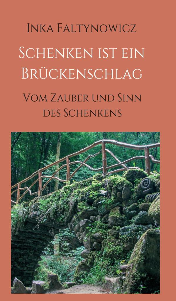 Schenken ist ein Brückenschlag - vom Zauber und Sinn des Schenkens