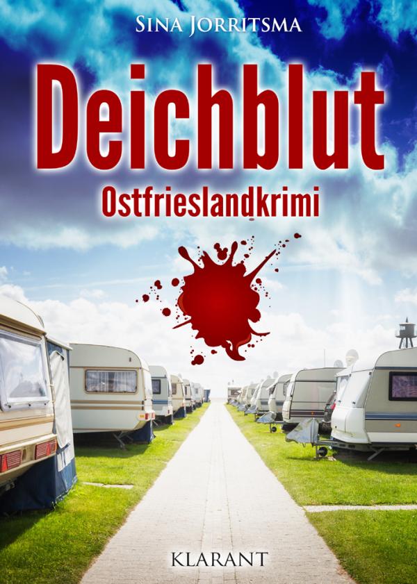  Neuerscheinung: Ostfrieslandkrimi "Deichblut" von Sina Jorritsma 