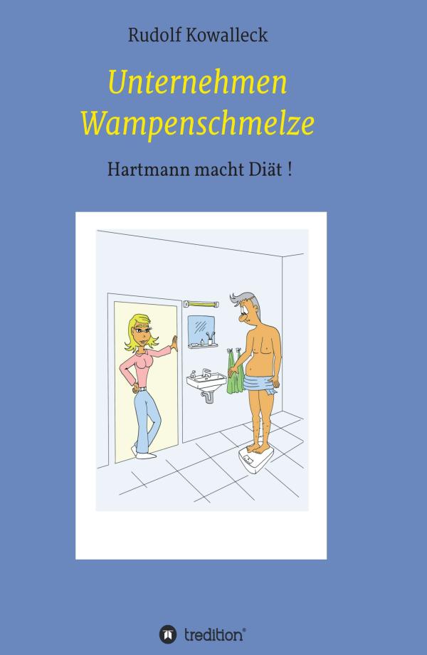 Unternehmen Wampenschmelze - Bissige Satire auf den Schlankheits- und Schönheitswahn