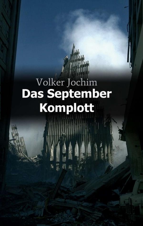 Das September Komplott - aktueller Roman befasst sich mit den Geschehnissen des 11. September 2001