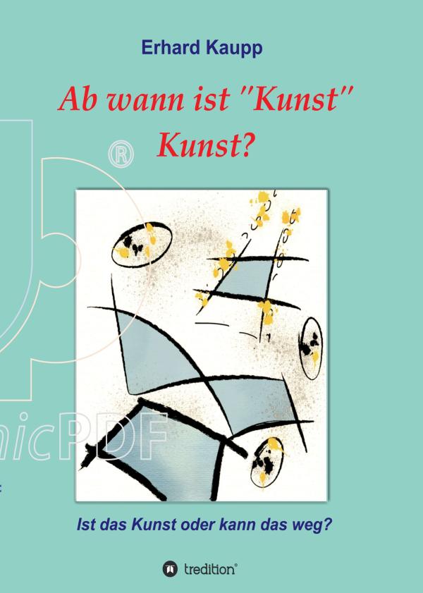 Ab wann ist "Kunst" Kunst? - eine nicht ganz ernsthafte Suche nach einer Antwort auf eine große Frage