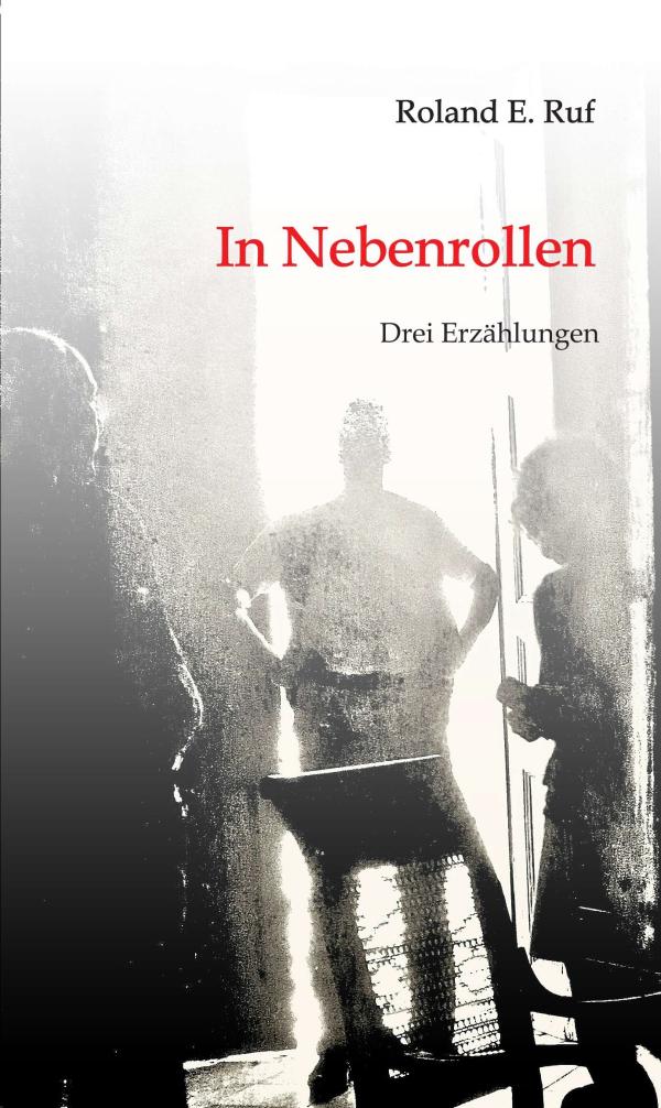 In Nebenrollen - Erzählungen von Menschen in Nebenrollen