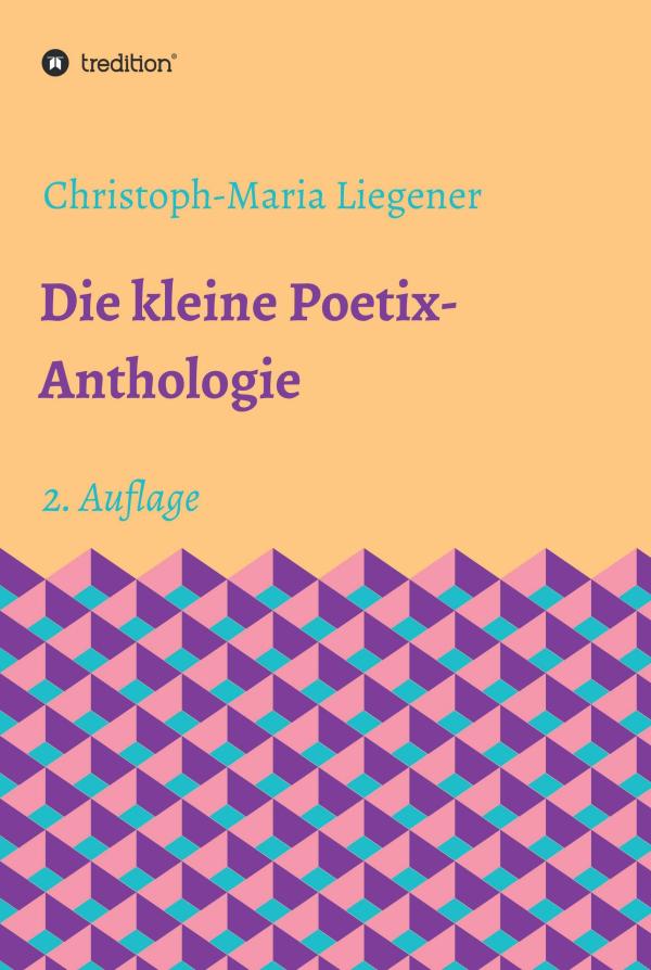 Die kleine Poetix-Anthologie - Klassische Formen mit neuen Inhalten