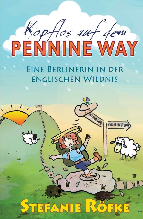 Kopflos auf dem Pennine Way - eine Berlinerin in der englischen Wildnis