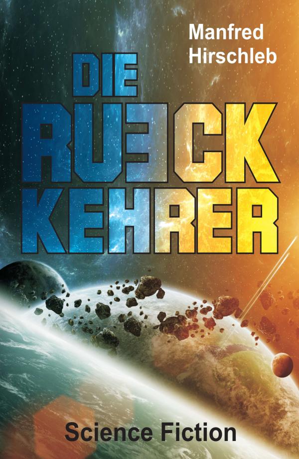 Die Rückkehrer - unterhaltsamer Sci-Fi-Roman erzählt von einem etwas anderen Konflikt mit Aliens