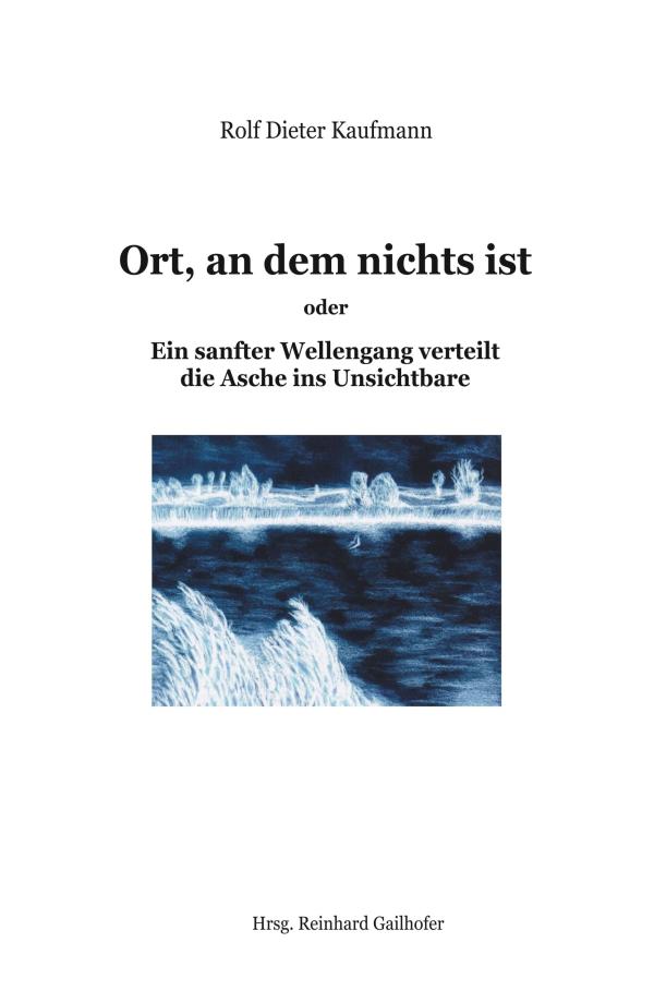 Ort, an dem nichts ist - nachdenkliche Erzählung beschäftigt sich mit den Wellengängen des Lebens