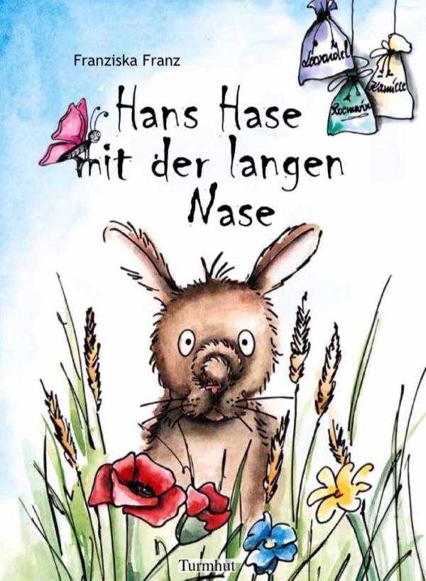 "Hans Hase mit der langen Nase": Ein reichlich illustriertes Mutmachbuch für Kinder von Franziska Franz