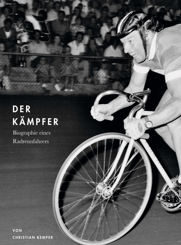 Der Kämpfer - Biographie eines Radrennfahrers