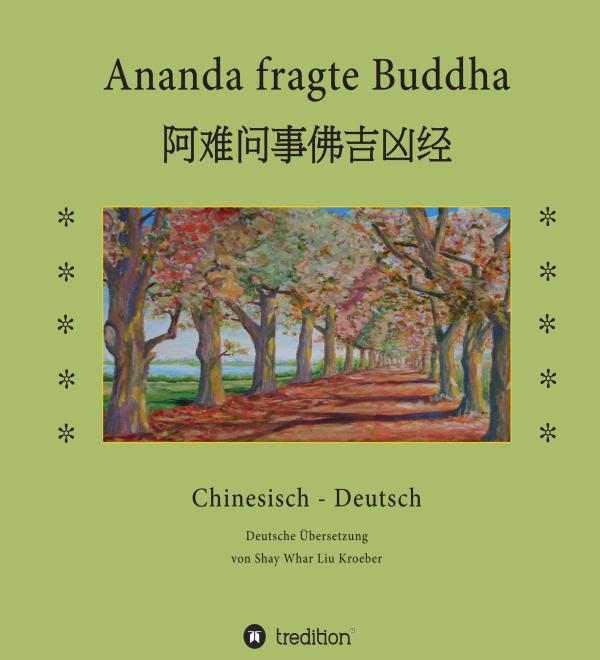 Ananda fragte Buddha - Ausführliche Antworten auf wichtige Fragen des Lebens