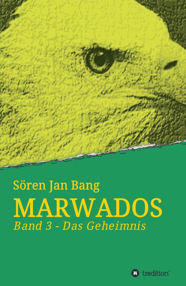 MARWADOS - 3. Band der packenden Fantasy-Reihe über Vertrauen und die Suche nach Wahrheit