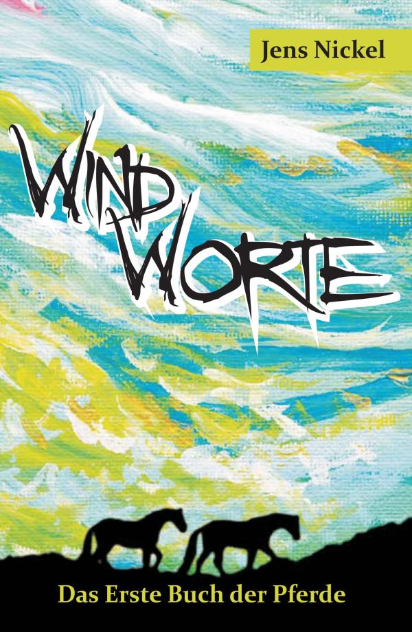 Windworte - fantasievolle Geschichte über Pferdeherden