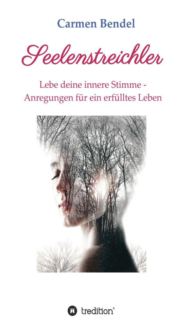 Seelenstreichler - Hilfestellungen für ein erfülltes Leben