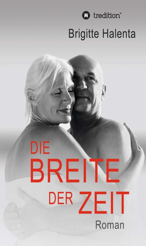 Die Breite der Zeit - der etwas andere Frauenroman