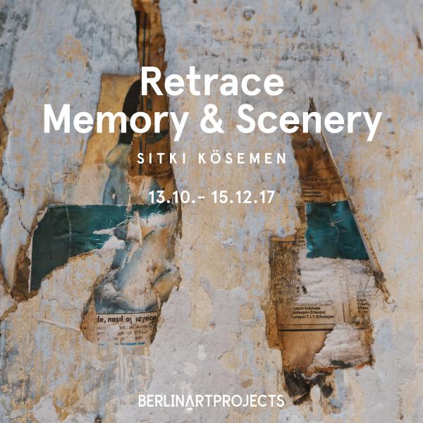 Nächste Ausstellung bei Berlinartprojects | Retrace: Memory and Scenery 