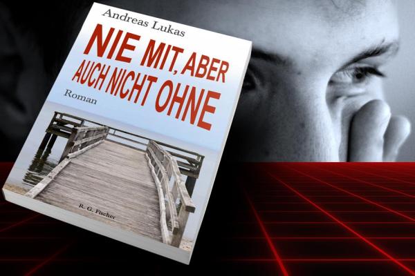 "Nie mit, aber auch nicht ohne": Ein Roman von Andreas Lukas über Träume, Realitäten und neue Perspektiven