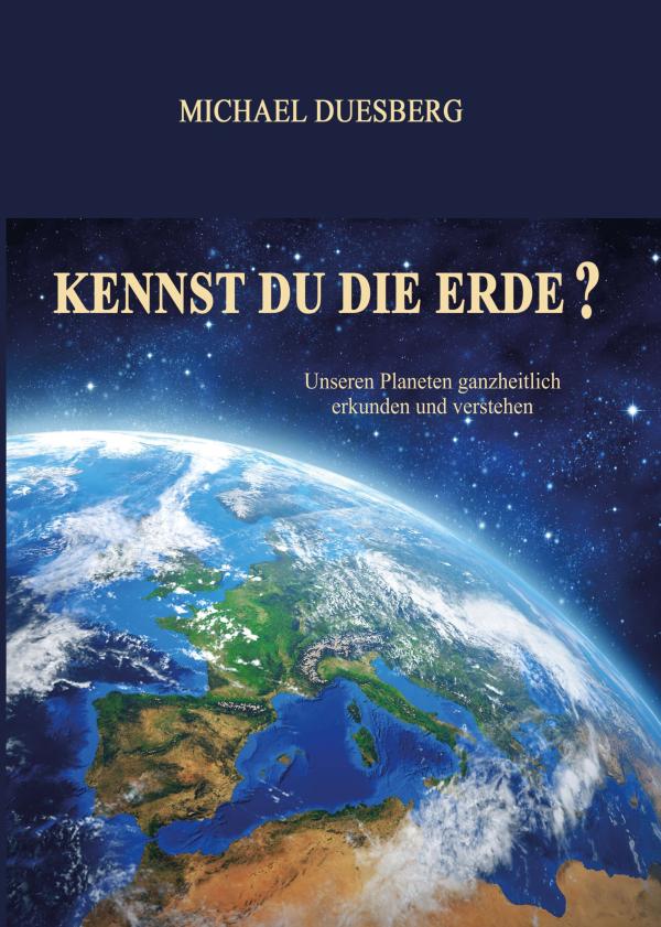KENNST DU DIE ERDE? - Ein Lern- und Lese(lehr)buch der besonderen Art