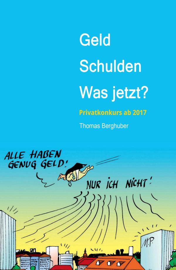 Geld - Schulden - was jetzt? - Ratgeber für den richtigen Umgang mit Geld
