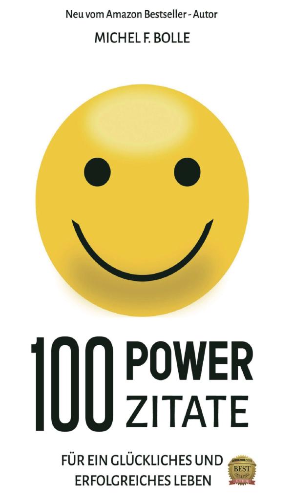 100 POWER-ZITATE - Arbeitsbuch für alle, die im Leben nach Glück und Erfolg streben	