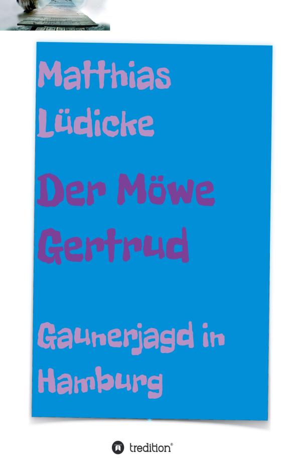 Der Möwe Gertrud - eine packende Gaunerjagd in Hamburg