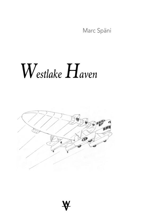 Westlake Haven - eine Chronik der virtuellen Welt