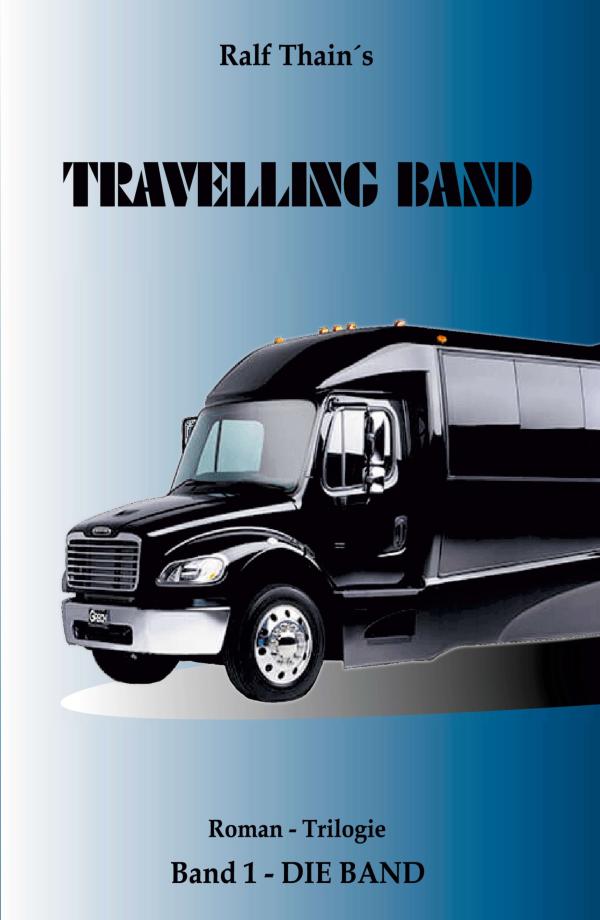 TRAVELLING BAND - Vom Alltag eines Berufsmusikers in einer Band vor der Band