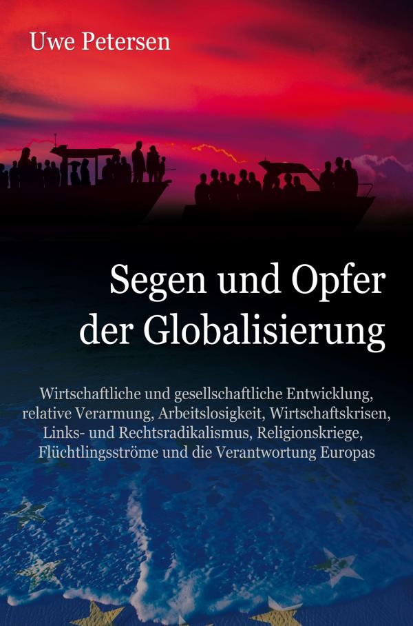 Segen und Opfer der Globalisierung - Sachbuch über das Wesen des Europäismus