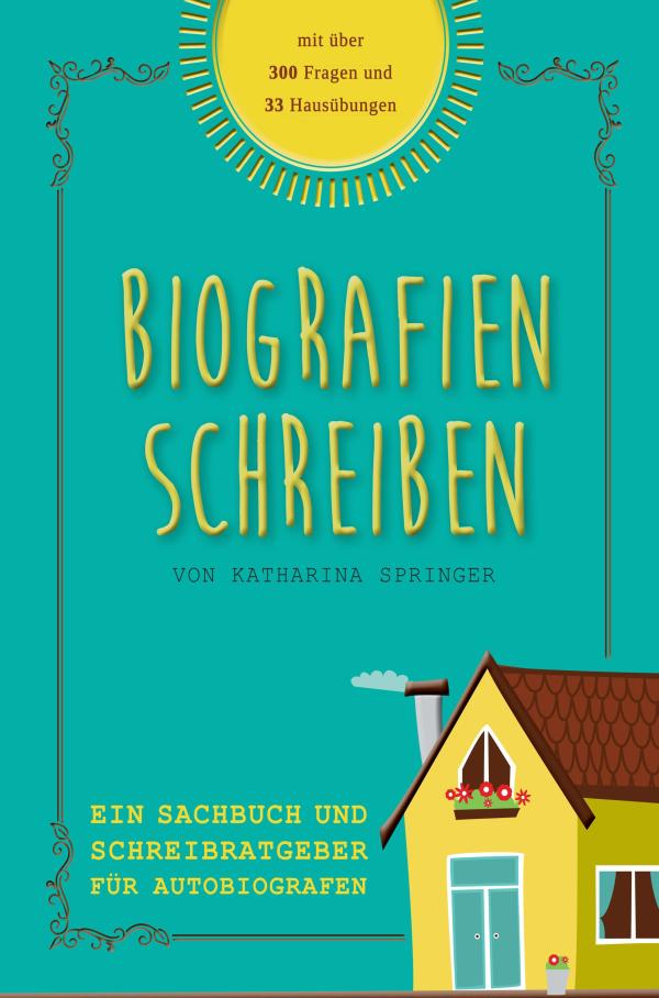 Biografien schreiben - ein Schreibratgeber für Biografien