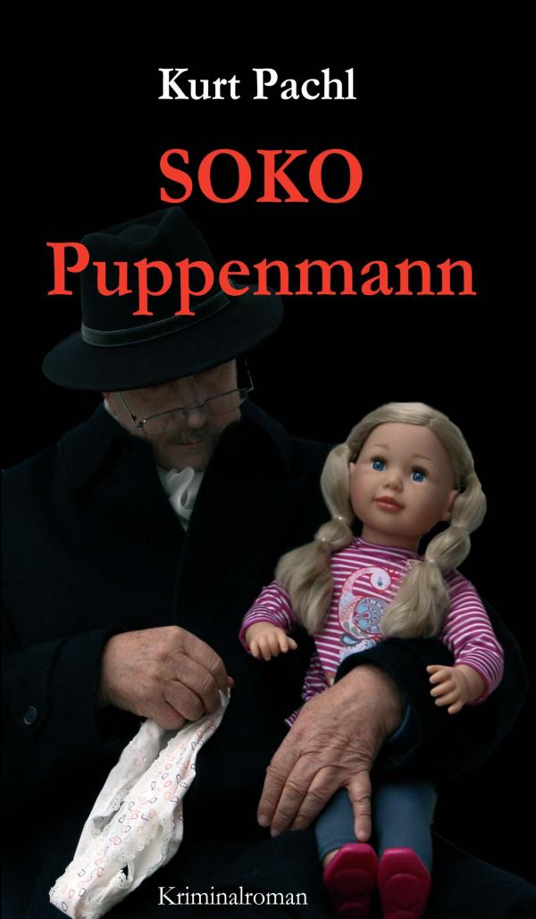 SOKO Puppenmann - ein Hessen-Krimi, der das Blut in den Adern gefrieren lässt. 