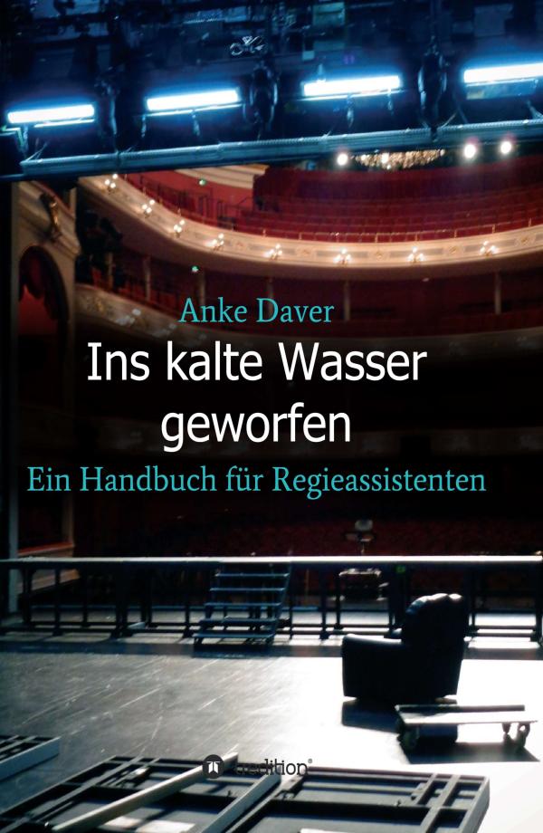 Ins kalte Wasser geworfen - das Handbuch für Regieassistenten
