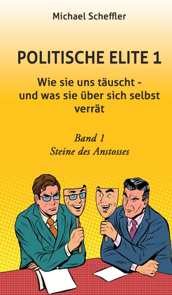 Politische Elite 1 - zweibändige Ausgabe enthüllt ein kritisches Bild des politischen Akteurs