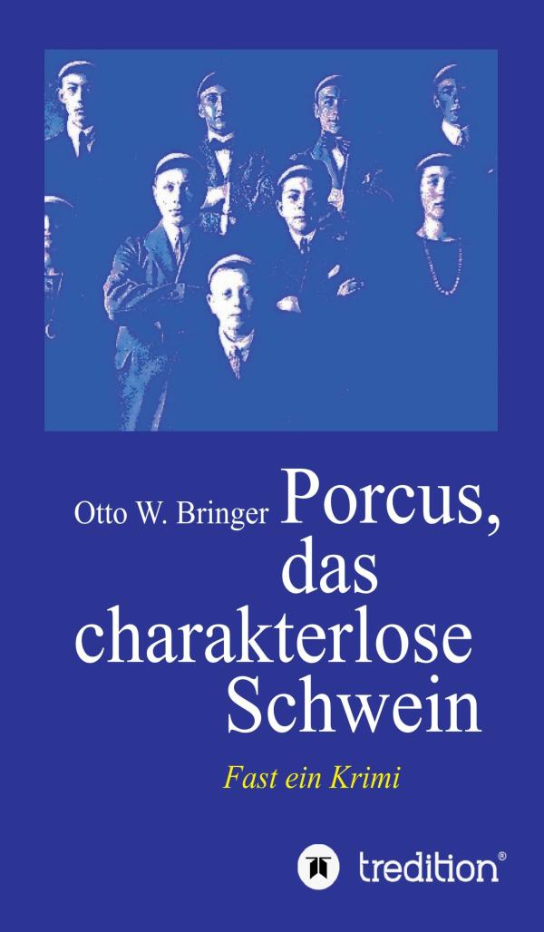 Porcus das charakterlose Schwein - von Schuld, Bösartigkeit und Amoralität