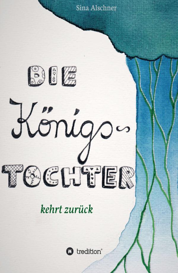 Die Königstochter kehrt zurück - neuer Fantasy-Roman dreht sich um eine ganz besondere Protagonistin