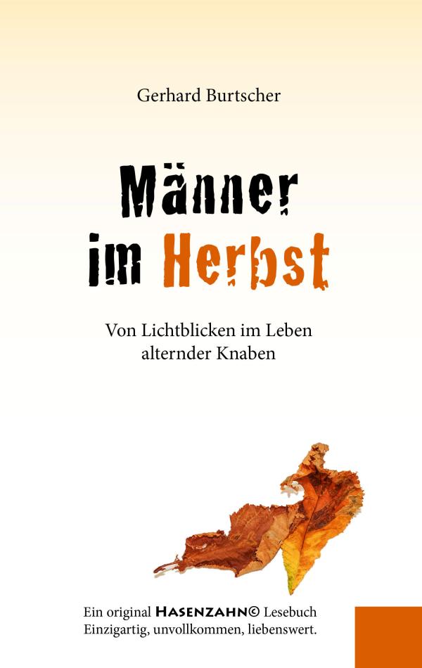 Neuerscheinung: "Männer im Herbst" - Von Lichtblicken im Leben alternder Knaben