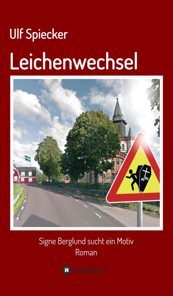 Leichenwechsel - Der zweite Signe Berglund-Krimi