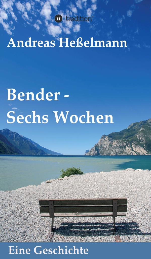 Bender - eine in die Tiefe gehende und berührende Geschichte