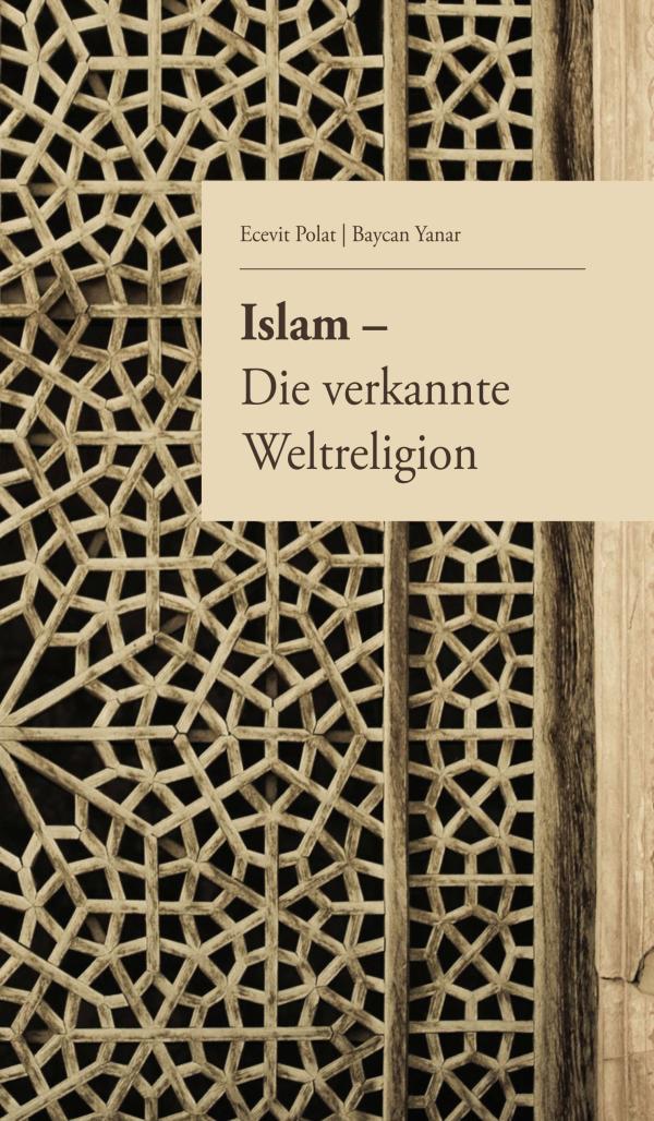 Islam, die verkannte Weltreligion - Aufklärung über den Islam	