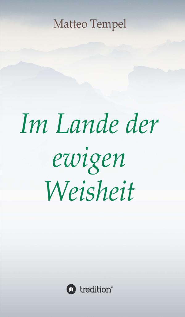 Im Lande der ewigen Weisheit - eine fantastische Reise in das Land der Träume