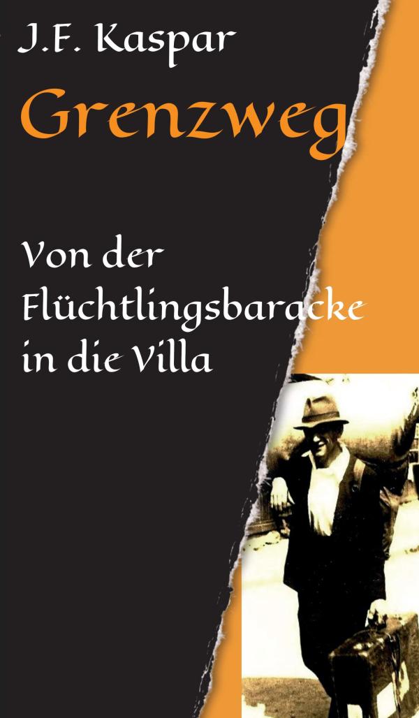 Grenzweg - die Geschichte einer Flüchtlingsfamilie der Nachkriegszeit