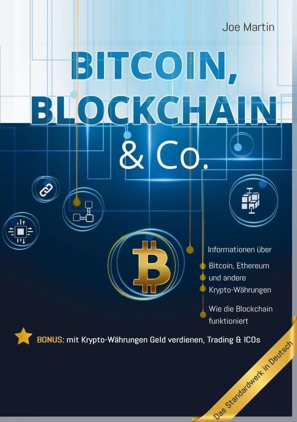 Bitcoin, Blockchain & Co. " das Standardwerk in Deutsch. Alles über Bitcoin, Ethereum und ICOs