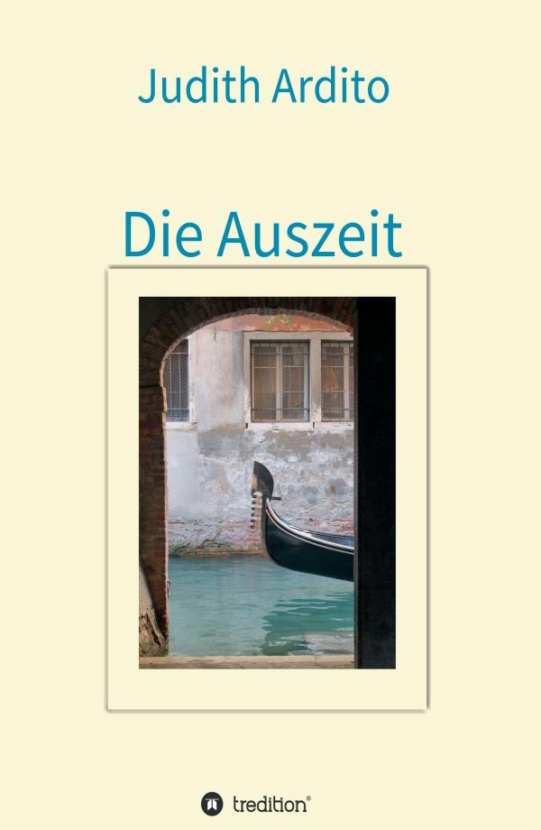 Die Auszeit - einfühlsamer Entwicklungsroman skizziert Irrungen und Wirrungen auf dem Hintergrund Venedigs