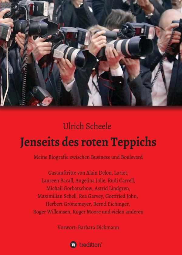 Jenseits des roten Teppichs - eine Biografie zwischen Business und Boulevard