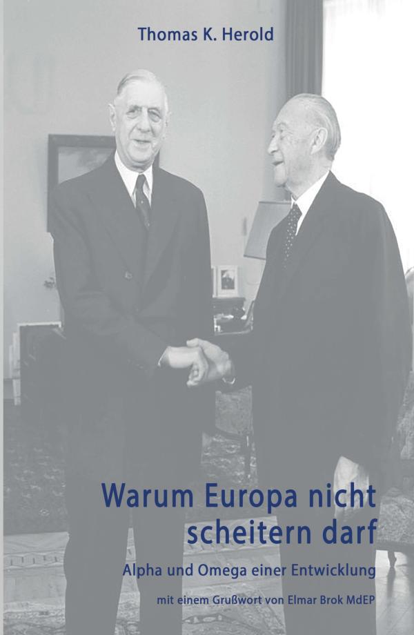 Warum Europa nicht scheitern darf - politisches Sachbuch beschäftigt sich mit der Bedeutung Europas