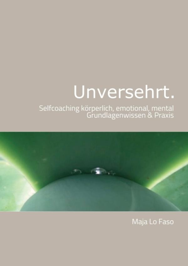 Unversehrt - Theorie und Praxis des Stressabbaus