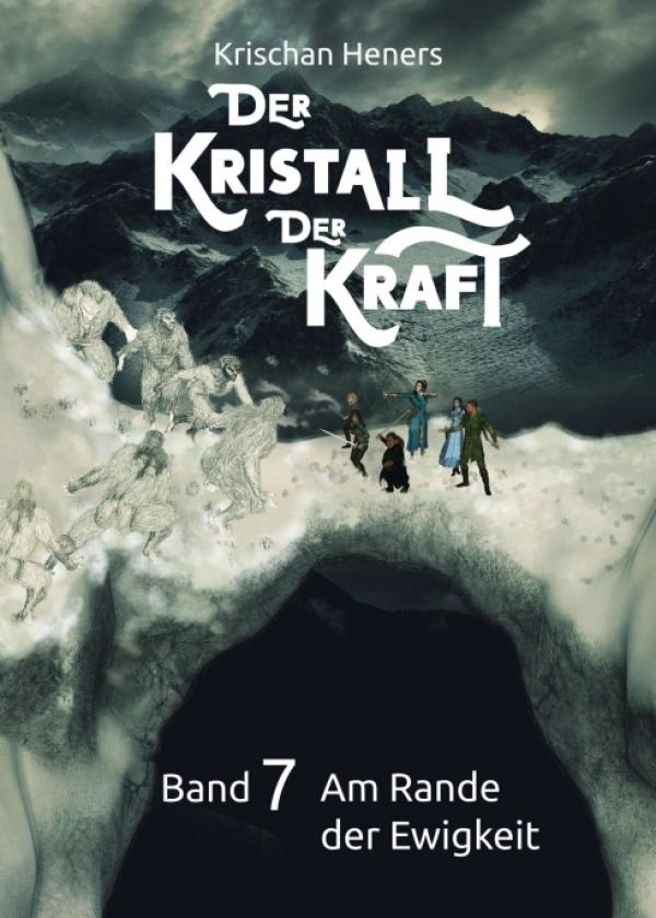 Der Kristall der Kraft - 7- Teil der mitreißenden Fantasy-Reihe