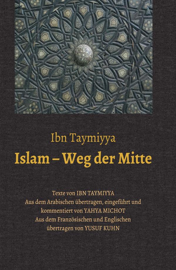 Islam - Weg der Mitte - philosophisches Buch setzt sich mit der oft missverstandenen Religion auseinander