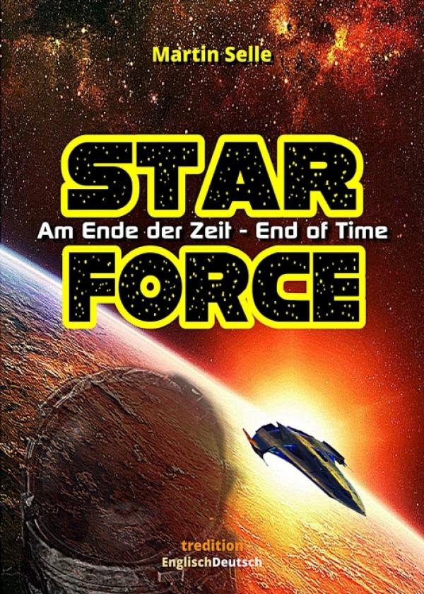 Star Force - packender Spannender Wissenschaftsthriller in zwei Sprachen