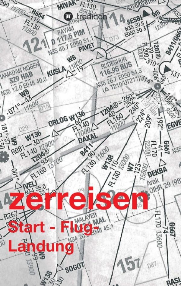 zerreisen - Cockpitgeschichten und Kindheitserinnerungen