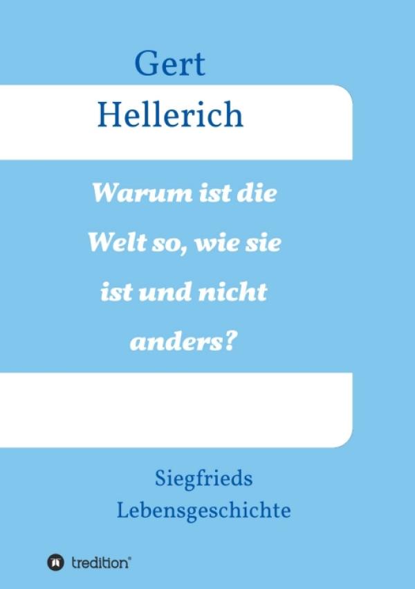 Warum ist die Welt so, wie sie ist und nicht anders? - ein Roman diskutiert die Suche nach dem Sinn